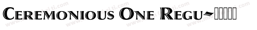 Ceremonious One Regu字体转换